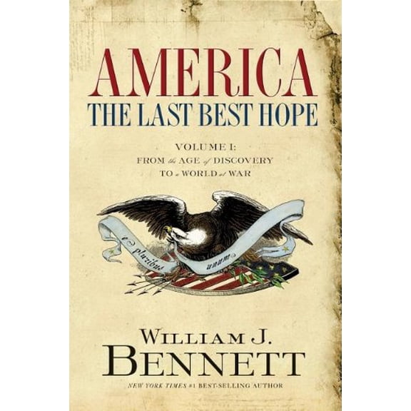 Pre-Owned America, The Last Best Hope: From the Age of Discovery to a World of War 1492-1914 (Hardcover) 1595550550 9781595550552
