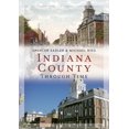 thumbnail image 1 of America Through Time Indiana County Through Time, (Paperback), 1 of 1
