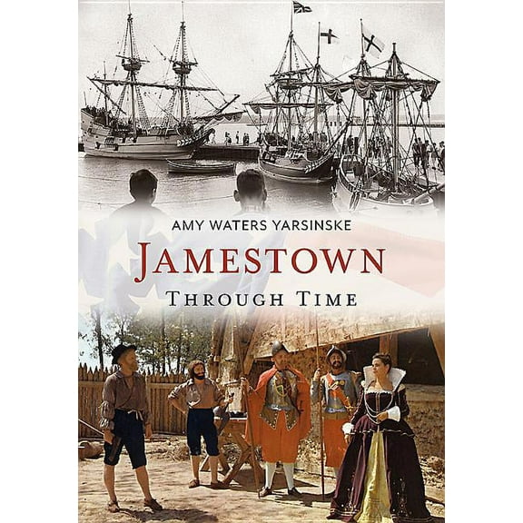 America Through Time: Jamestown Through Time (Paperback)