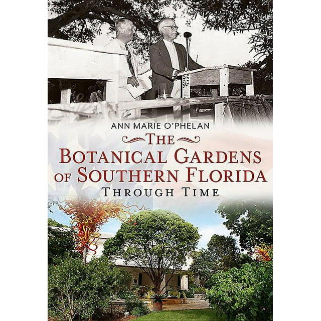 America Through Time: The Botanical Gardens of Southern Florida Through Time (Paperback)