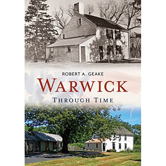 Pre-Owned Warwick Through Time (Paperback) 1635000300 9781635000306