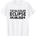 thumbnail image 1 of America Totality 04 08 24 Total Solar Eclipse 2024 T-Shirt, 1 of 3