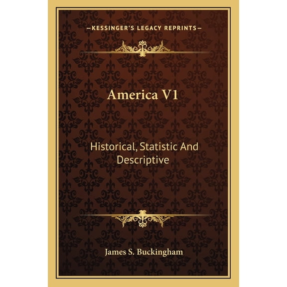 America V1 : Historical, Statistic and Descriptive