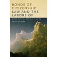 thumbnail image 1 of America and the Long 19th Century Bonds of Citizenship: Law and the Labors of Emancipation, Book 19, (Paperback), 1 of 1