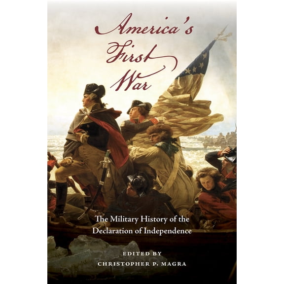 America's First War: The Military History of the Declaration of Independence, (Paperback)