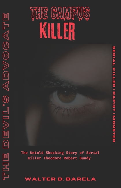 America's Most Deadliest Serial Killers The Devil's Advocate, Book 1, (Paperback)