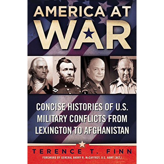 Pre-Owned America at War: Concise Histories of U.S. Military Conflicts From Lexington to Afghanistan (Paperback) 0425268586 9780425268582