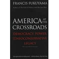 thumbnail image 1 of America at the Crossroads: Democracy, Power, and the Neoconservative Legacy, (Paperback), 1 of 1