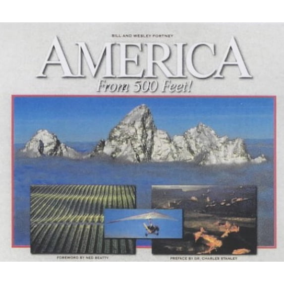 Pre-Owned America from 500 Feet! Hardcover Bill Fortney, Wesley Fortney