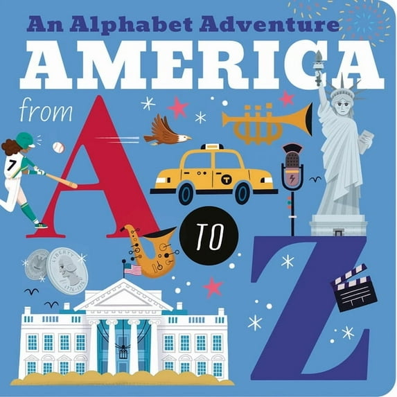 America from A to Z: An Alphabet Adventure, (Board Book)