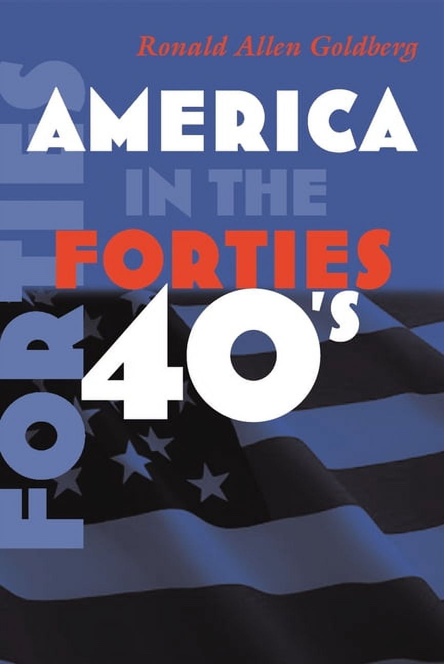 America in the Twentieth Century America in the Forties, (Paperback)