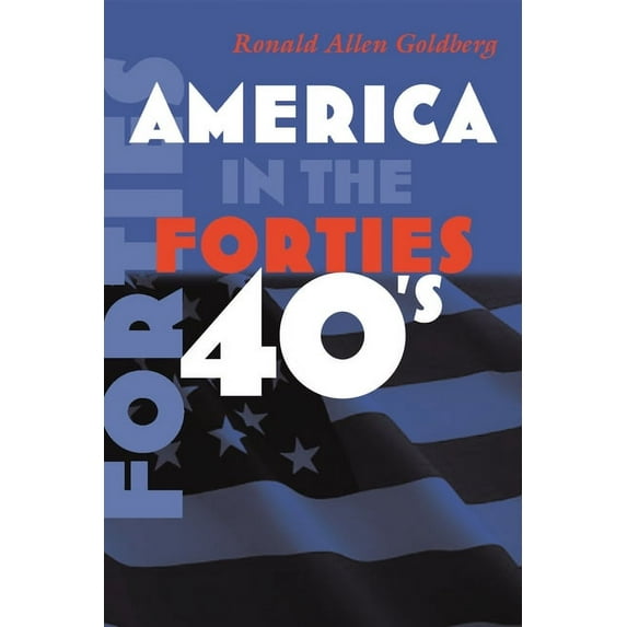 America in the Twentieth Century America in the Forties, (Paperback)