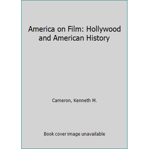 Pre-Owned America on Film: Hollywood and American History (Hardcover) 0826410332 9780826410337