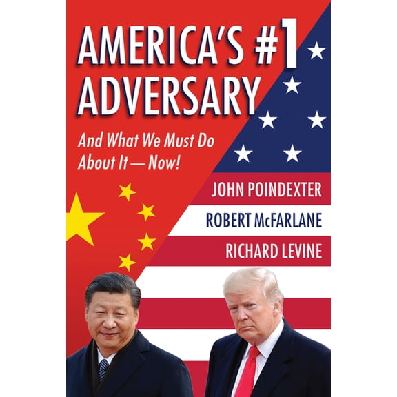 America's #1 Adversary: And What We Must Do about It - Now!, (Paperback)