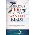 thumbnail image 1 of Pre-Owned America's 100 Most Wanted Birds: Finding the Rarest Regularly Occuring Birds in the Lower 48 States (Paperback) 1560444924 9781560444923, 1 of 1