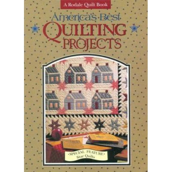 Pre-Owned America's Best Quilting Projects (Hardcover) 087596642X 9780875966427