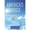 thumbnail image 1 of America's Choice: A Nation Under God or Without God? (Hardcover) by Tad R Callister, 1 of 1