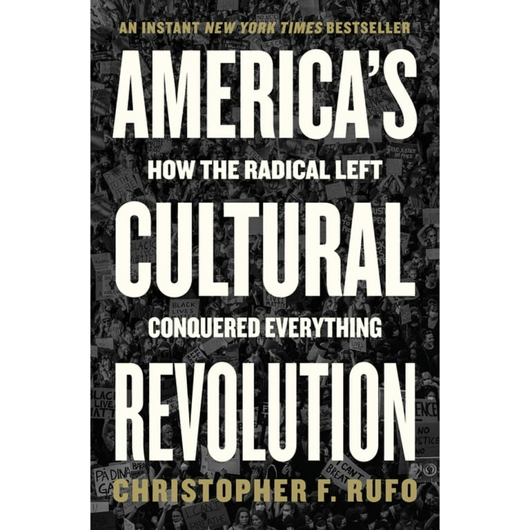 America's Cultural Revolution: How the Radical Left Conquered