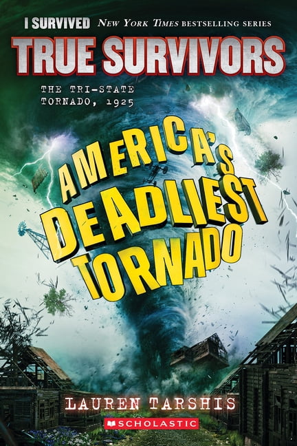 I Survived True Survivors America's Deadliest Tornado: The Tri-State Tornado, 1925 (I Survived True Survivors #1), (Hardcover)