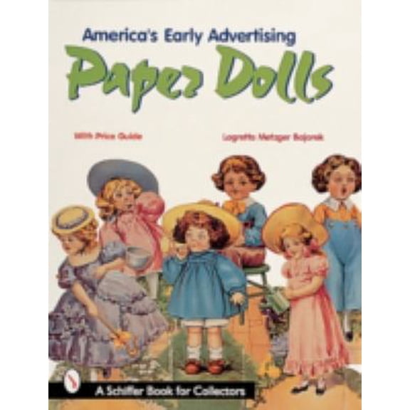 Pre-Owned America's Early Advertising Paper Dolls (Paperback) 0764307029 9780764307027