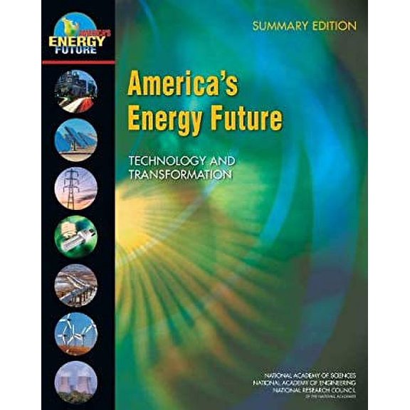Pre-Owned America's Energy Future: Technology and Transformation: Technology and Transformation: Summary Edition Paperback