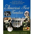 thumbnail image 1 of America's First Families: An Inside View of 200 Years of Private Life in the White House, (Paperback), 1 of 1