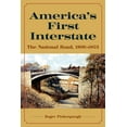thumbnail image 1 of America's First Interstate: The National Road, 1806-1853, (Hardcover), 1 of 1