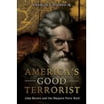 thumbnail image 1 of America's Good Terrorist: John Brown and the Harpers Ferry Raid (Hardcover), 1 of 1