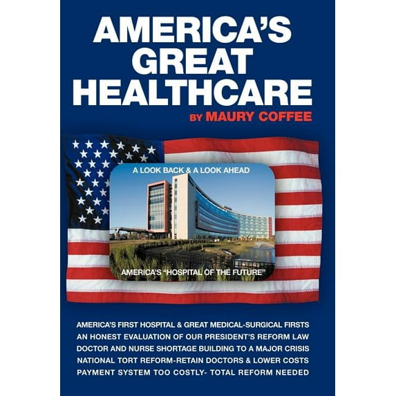America's Great Healthcare, (Hardcover)