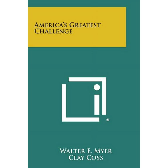 America's Greatest Challenge, (Paperback)