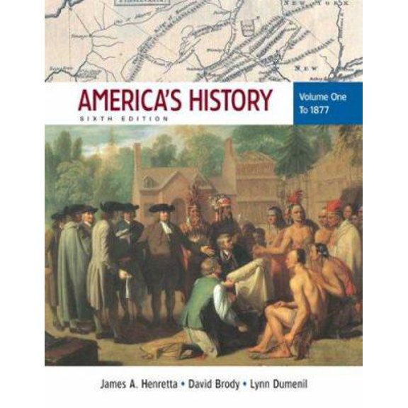 Pre-Owned America's History, Volume One: To 1877, Sixth Edition (Paperback) 0312452853 9780312452858