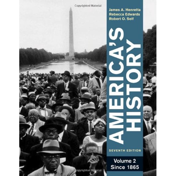 Pre-Owned America's History, Volume 2: Since 1865 (Paperback) by James A Henretta, Rebecca Edwards, Robert O Self