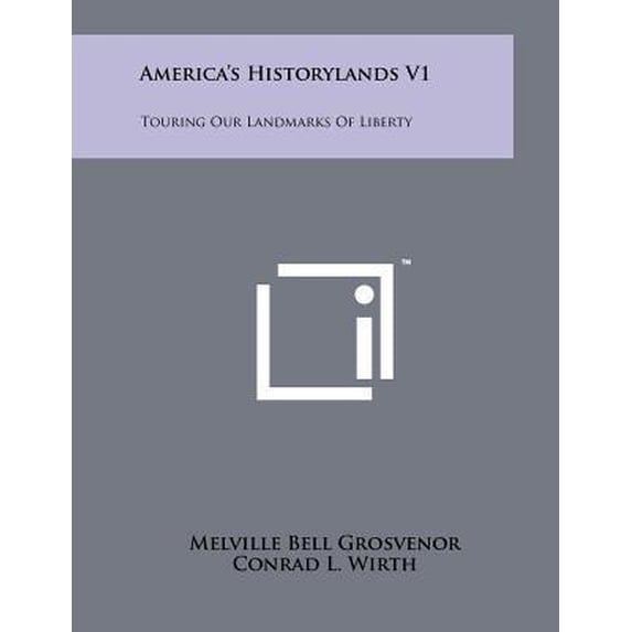 America's Historylands V1: Touring Our Landmarks of Liberty Paperback