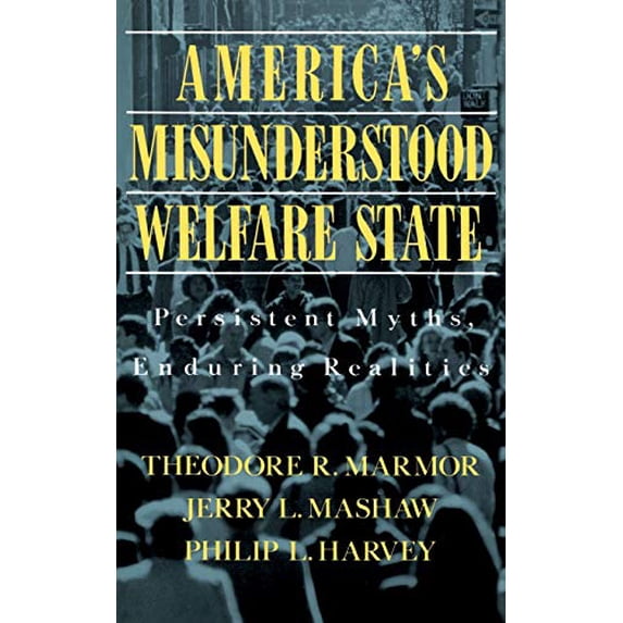 Pre-Owned America's Misunderstood Welfare State: Persistent Myths, Enduring Realities (Paperback) 0465001238 9780465001231