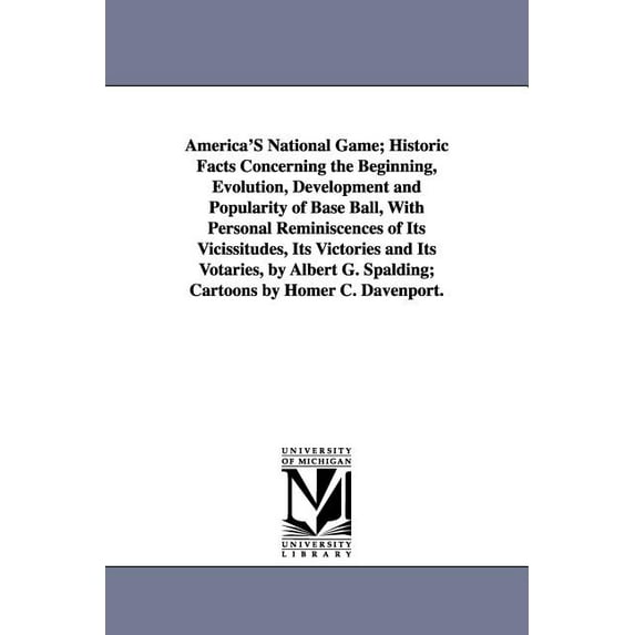 America's National Game; Historic Facts Concerning The Begin