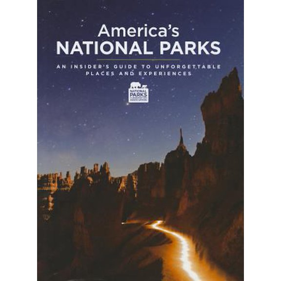 Pre-Owned America's National Parks: An Insider's Guide to Unforgettable Places and Experiences (Hardcover) 1618930257 9781618930255