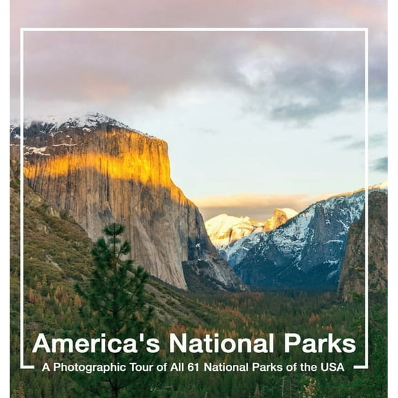 America's National Parks Book: A Photographic Tour of All 61 National Parks of the USA (Hardcover)