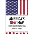 thumbnail image 1 of America's New Map: Restoring Our Global Leadership in an Era of Climate Change and Demographic Collapse, (Hardcover), 1 of 1