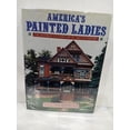 thumbnail image 1 of Pre-Owned America's Painted Ladies: The Ultimate Celebration of Our Victorians (Dutton Studio Books), 9780525934400, 0525934405, Hardcover,, 1 of 1