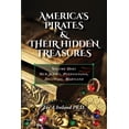thumbnail image 1 of America's Pirates & Their Treasures America's Pirates & their Hidden Treasures: Volume One: New Jersey, Pennsylvania, Delaware, Maryland, Book 1, (Paperback), 1 of 1