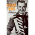 thumbnail image 1 of America's Polka King: The Real Story of Frankie Yankovic and His Music, (Paperback), 1 of 1