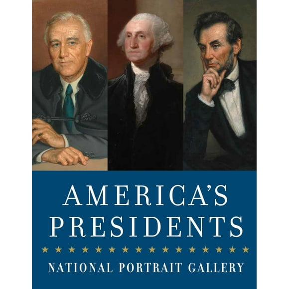America's Presidents : National Portrait Gallery (Paperback)
