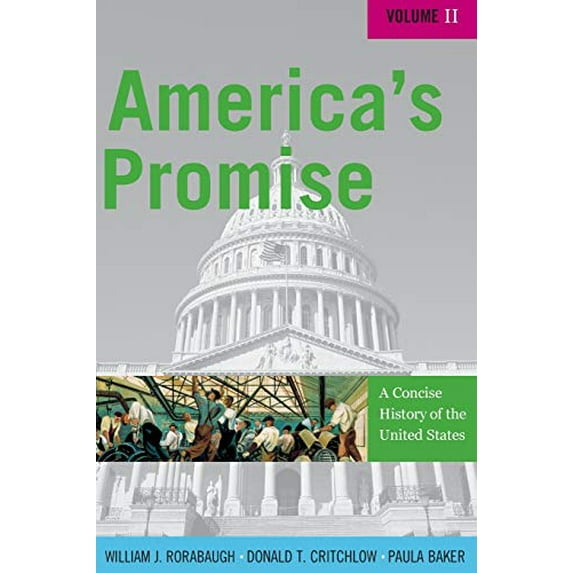 Pre-Owned America's Promise: A Concise History of the United States, Volume II (Paperback) 074251191X 9780742511910