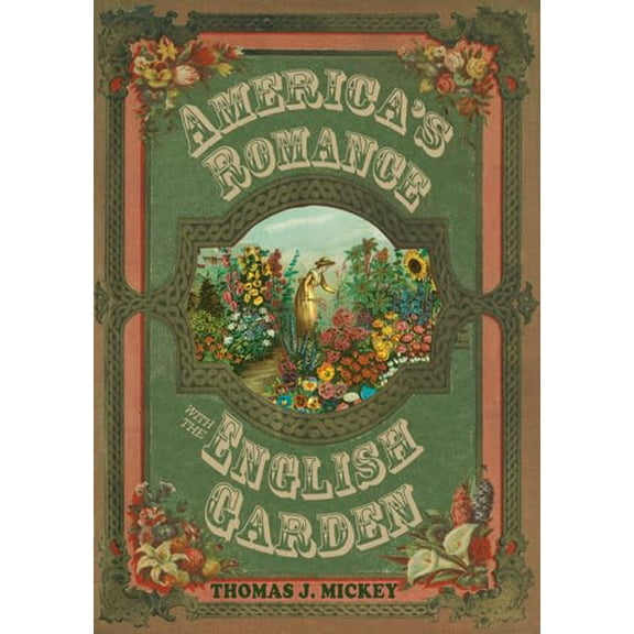 Pre-Owned America's Romance with the English Garden (Paperback) 0821420356 9780821420355