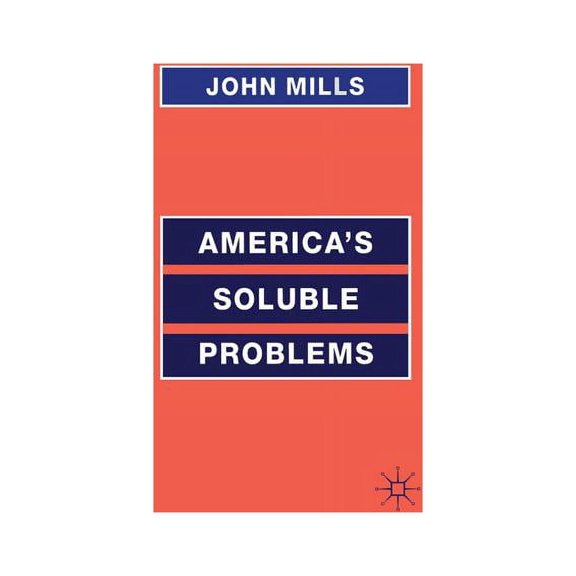 America's Soluble Problems, (Hardcover)