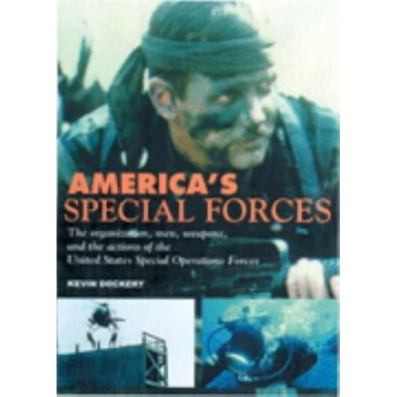 Pre-Owned America's Special Forces: The Organization, Men, Weapons and the Actions of the United States Special Operations Forces (Hardcover) 1930983085 9781930983083