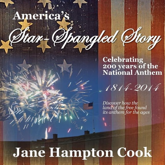 America's Star-Spangled Story: Celebrating 200 Years of the National Anthem (Paperback)