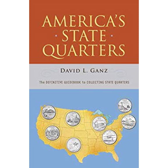 Pre-Owned America's State Quarters: The Definitive Guidebook to Collecting State Quarters Paperback