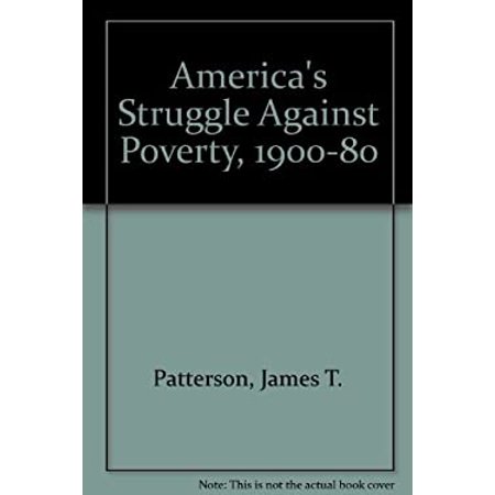 Pre-Owned America s Struggle Against Poverty 1900-1980 (Hardcover) 0674031202 9780674031203