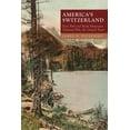 thumbnail image 1 of America's Switzerland: Estes Park and Rocky Mountain National Park, the Growth Years, (Paperback), 1 of 1